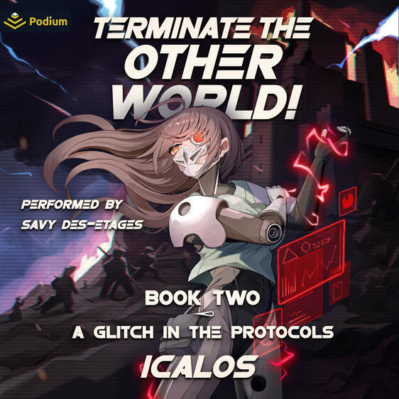 A Glitch in the Protocols: Terminate the Other World! Book 2
